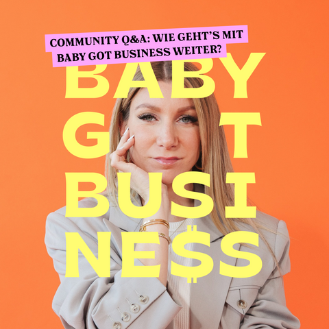 Community Q&A: Wie geht's mit Baby got Business weiter?