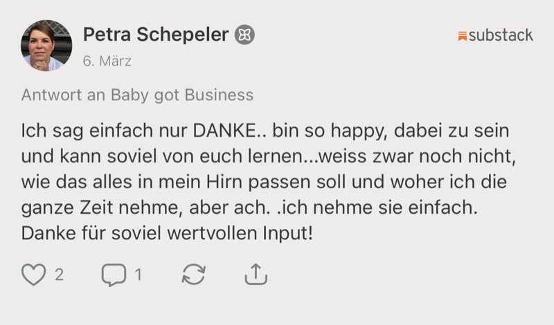 Kommentar von Petra Schepeler auf Substack: „Ich sag einfach nur DANKE.. bin so happy, dabei zu sein und kann soviel von euch lernen.“