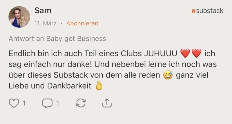 Kommentar von Sam auf Substack: „Endlich bin ich auch Teil eines Clubs JUHUUU, ich sag einfach nur danke!“