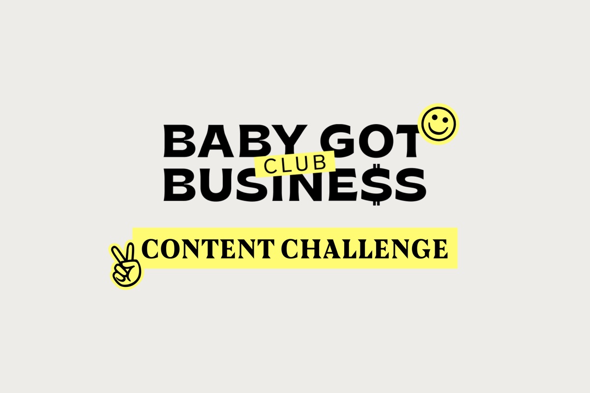 Baby Got Business Club Content Challenge